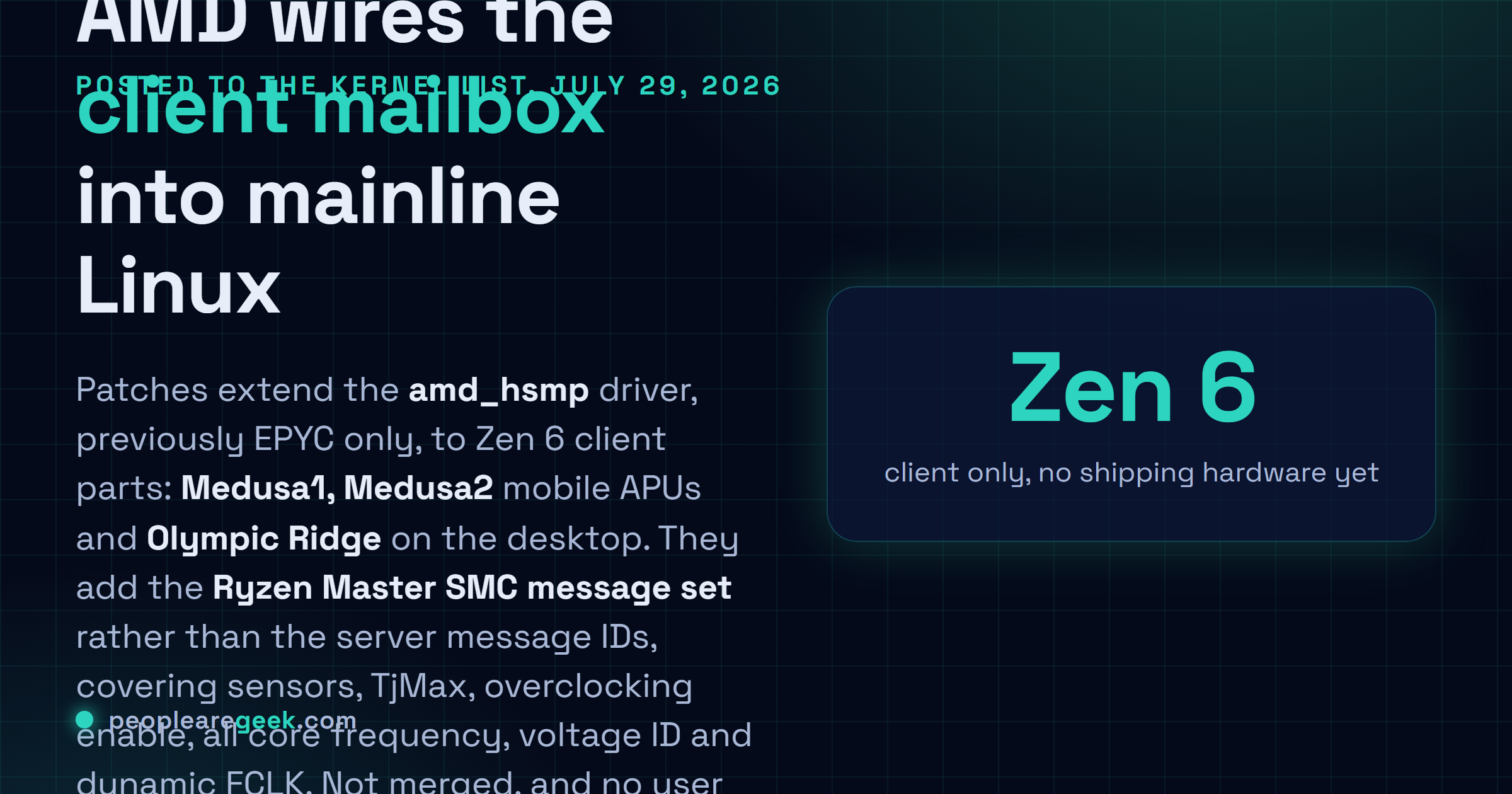 Answer card: AMD posted Linux kernel patches on July 29, 2026 adding Zen 6 client support to the amd_hsmp driver for Medusa1, Medusa2 and Olympic Ridge, using the Ryzen Master SMC message set covering sensors, TjMax, overclocking enable, all core frequency, voltage ID and dynamic FCLK.