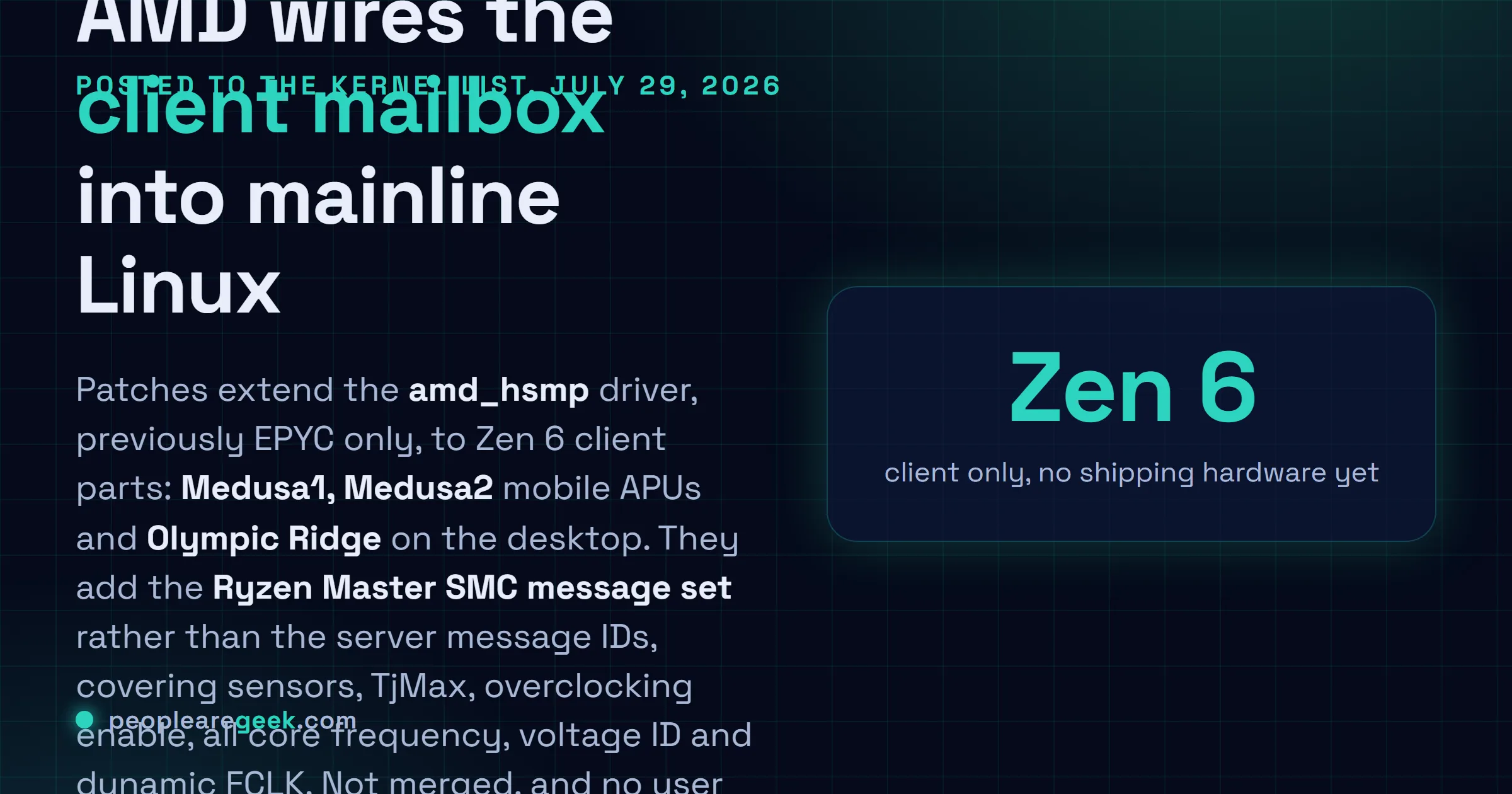 Answer card: AMD posted Linux kernel patches on July 29, 2026 adding Zen 6 client support to the amd_hsmp driver for Medusa1, Medusa2 and Olympic Ridge, using the Ryzen Master SMC message set covering sensors, TjMax, overclocking enable, all core frequency, voltage ID and dynamic FCLK.