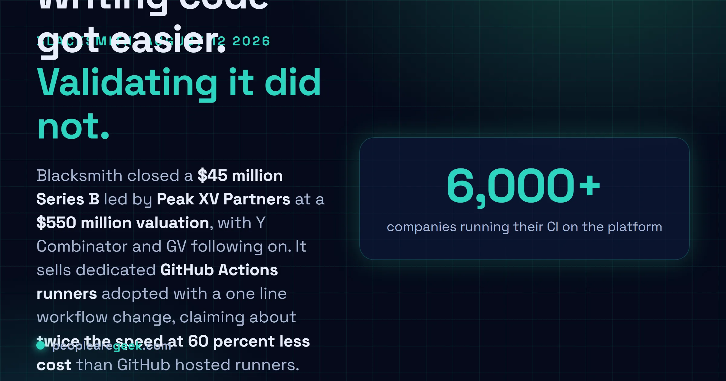 Answer card describing Blacksmith's $45 million Series B announced on August 12, 2026, led by Peak XV Partners at a $550 million valuation, with more than 6,000 customers using its GitHub Actions runners, up from about 800 at its Series A in September 2025, and claims of twice the speed at 60 percent less cost than GitHub hosted runners.