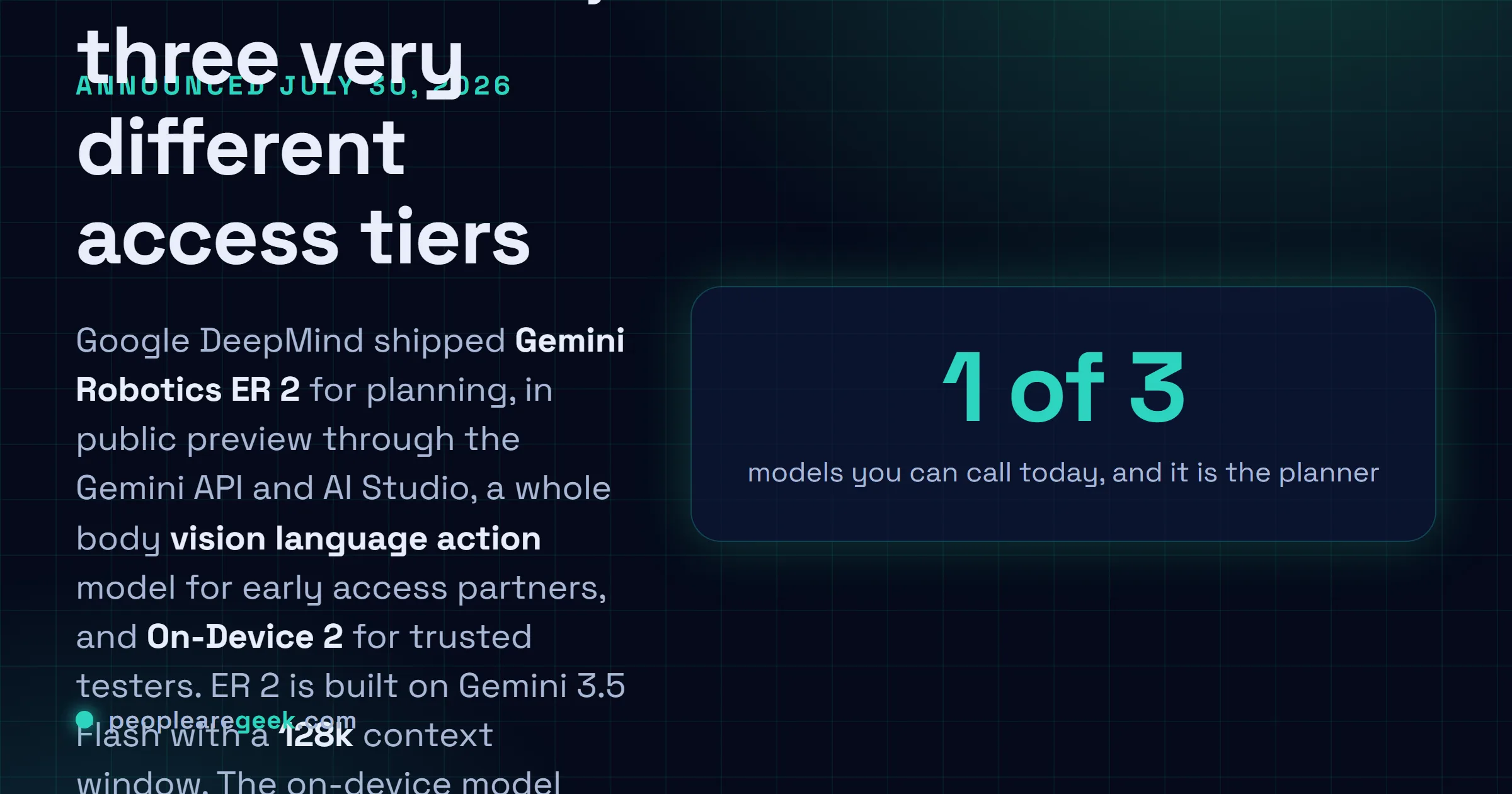Answer card: Google DeepMind released Gemini Robotics 2 on July 30, 2026 as three models, an ER 2 reasoning model available in the Gemini API, a whole body vision language action model for early access partners, and an on-device model that adapts to a new robot with fewer than 200 examples.