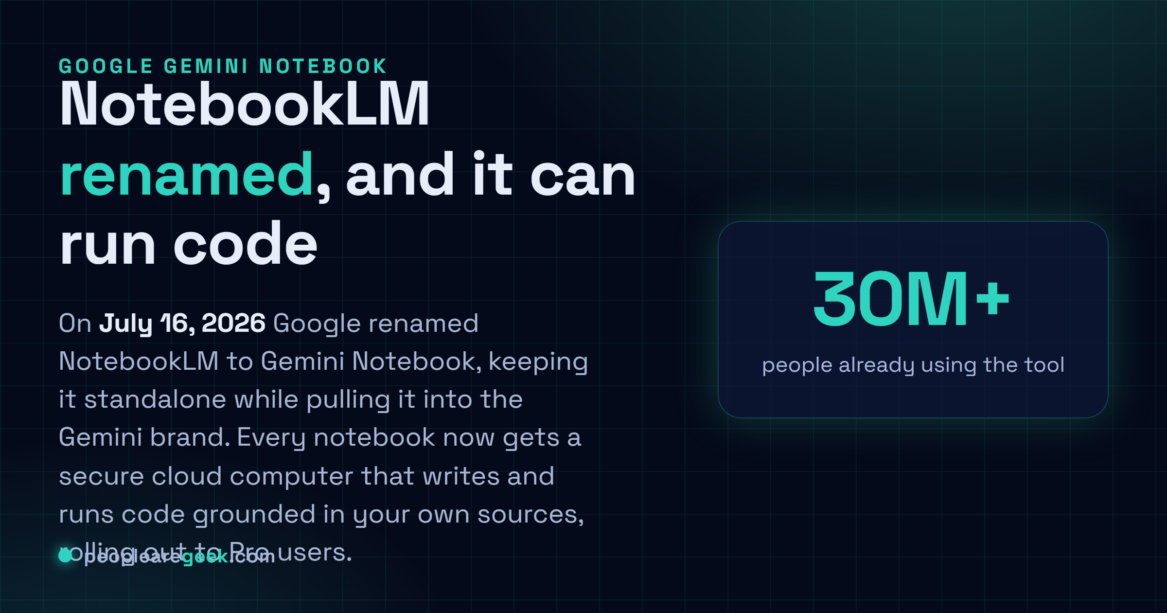 Carte reponse : Google a renomme NotebookLM en Gemini Notebook le 16 juillet 2026 et ajoute un ordinateur cloud securise qui ecrit et execute du code ancre dans vos propres sources.