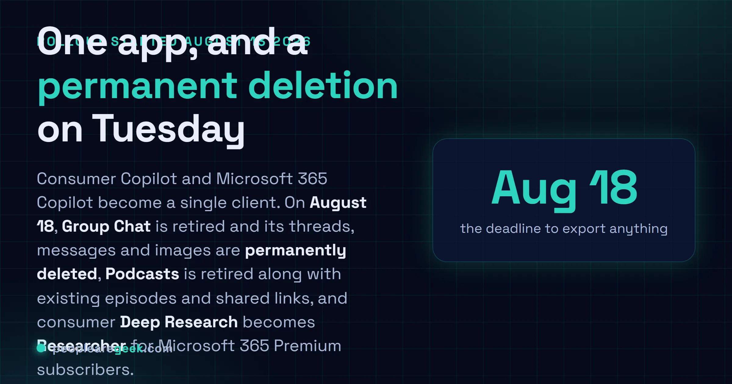 Answer card describing the merge of consumer Copilot and Microsoft 365 Copilot into a single app, with Group Chat, Podcasts and consumer Deep Research retired on August 18, 2026 and Group Chat content permanently deleted.