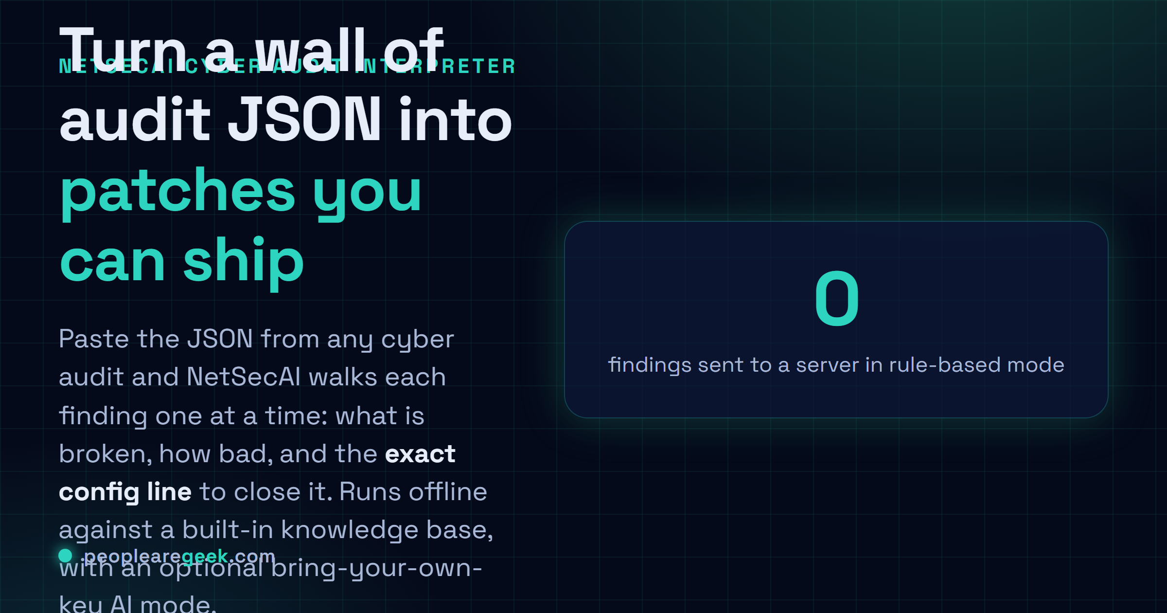 NetSecAI Cyber Audit Findings Interpreter: Paste the JSON from any cyber audit and NetSecAI turns each finding into a severity, a plain-English why and the exact config line to fix it.