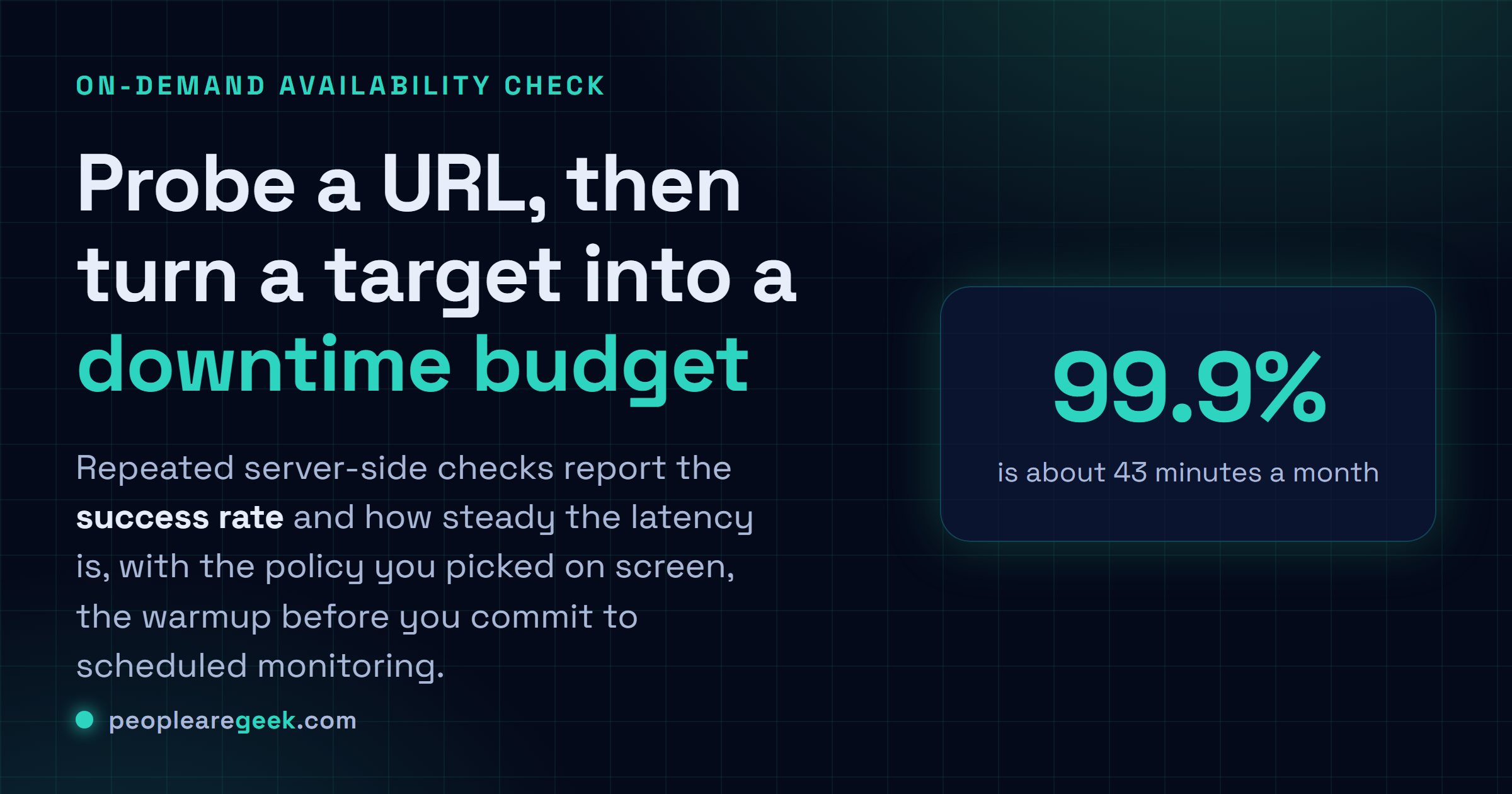 Uptime Checker: Probe a URL several times, pick what counts as up, read the success rate and latency, then size the downtime budget.