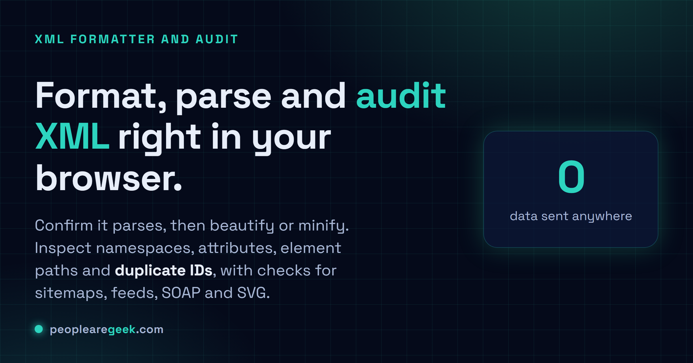 XML Formatter, Parser and Audit: Format, parse and audit XML locally, with checks for sitemaps, feeds, SOAP and SVG.