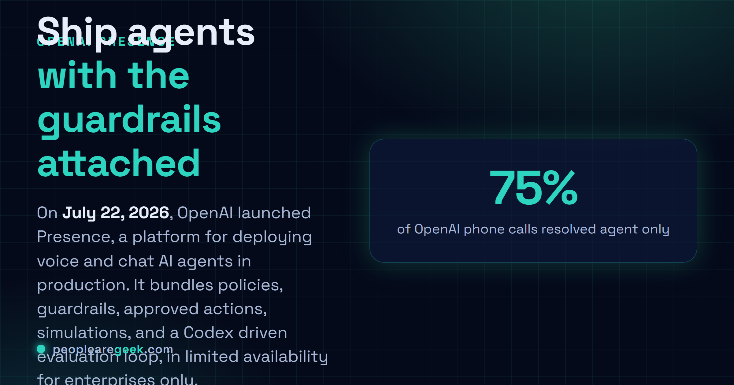 Answer card: OpenAI launched Presence on July 22, 2026, a limited availability platform for deploying voice and chat AI agents with policies, guardrails, simulations, and a Codex driven evaluation loop.