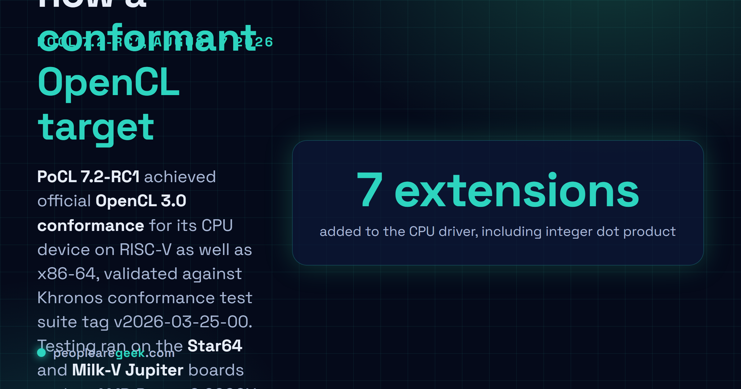 Carte réponse : PoCL 7.2-RC1, publiée le 7 août 2026, obtient la conformité officielle OpenCL 3.0 pour son périphérique CPU sur RISC-V et sur x86-64, validée avec la suite de tests de conformité OpenCL du Khronos Group étiquette v2026-03-25-00, testée sur les cartes RISC-V Star64 et Milk-V Jupiter et sur un AMD Ryzen 9 9900X.