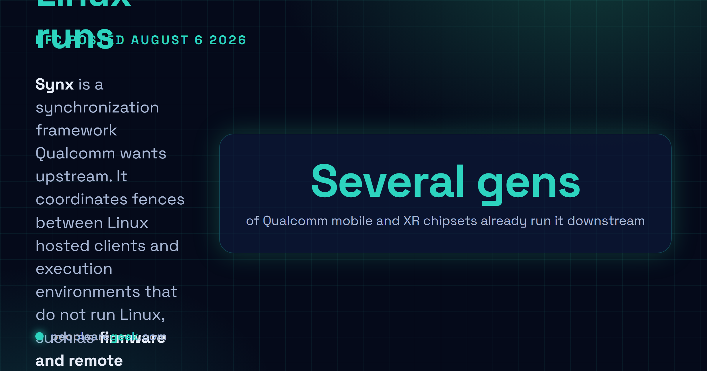 Answer card: Qualcomm posted an RFC on August 6 2026 proposing Synx, a SoC wide synchronization framework that coordinates fences between Linux clients and non Linux execution environments such as firmware and remote processors, designed to complement rather than replace dma-fence and sync_file.